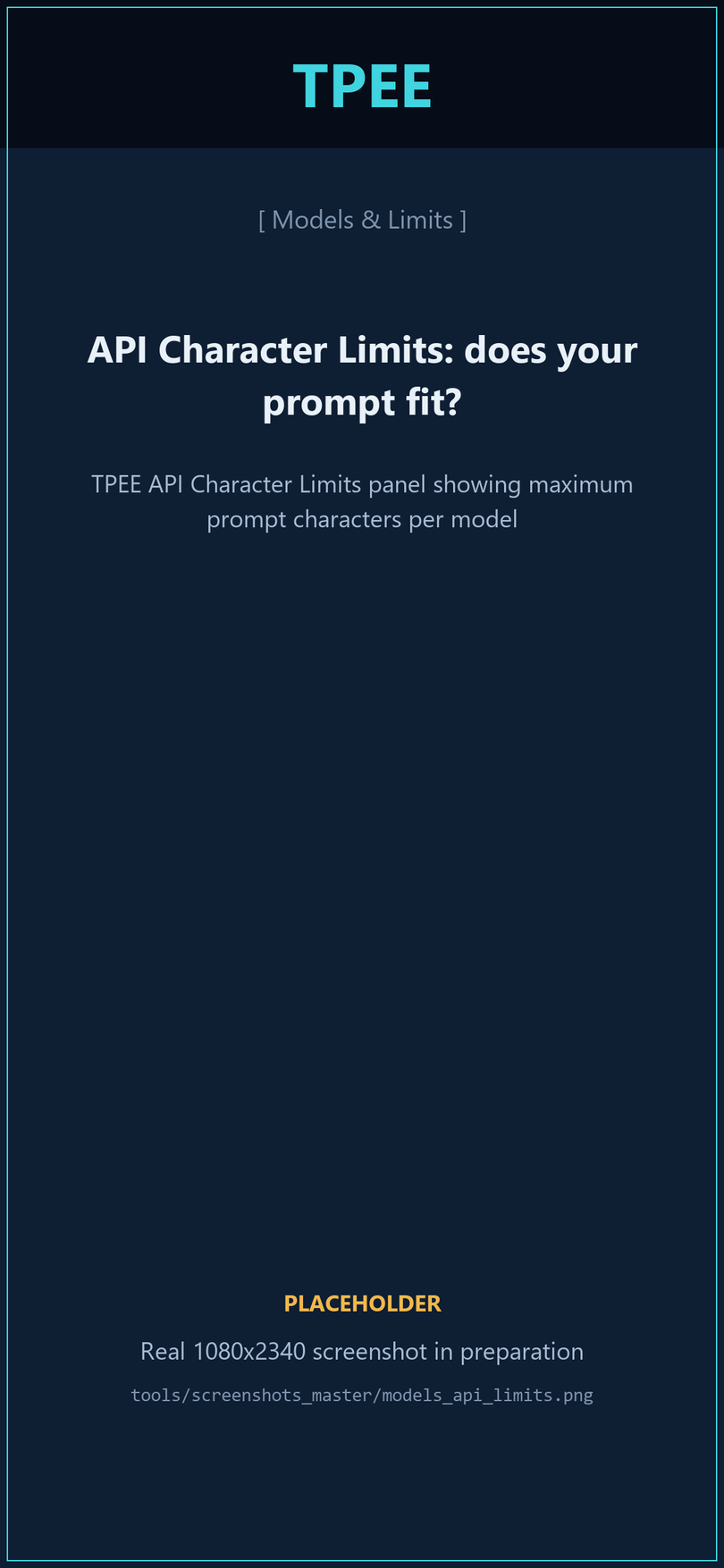 TPEE API Character Limits panel showing maximum prompt characters per model